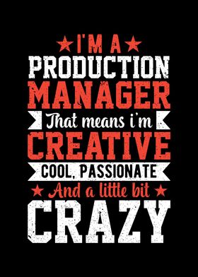 Im A Production Manager