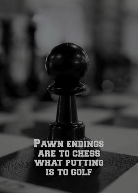 Pawn endings are to chess