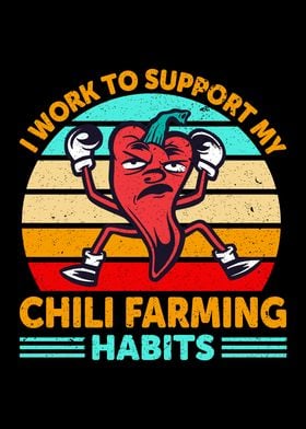 I Work To Support My Chili