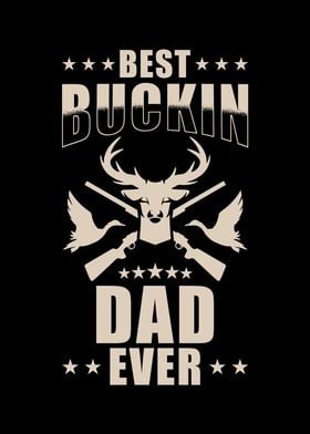 Best Buckin Dad ever