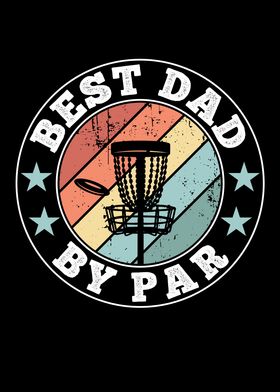 Disc Golf Best Dad by Par