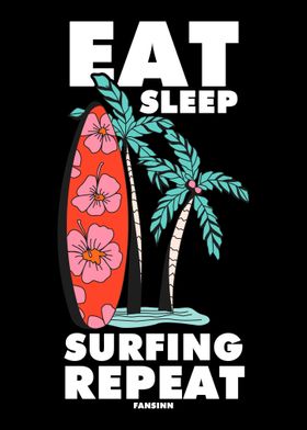 Eat Sleep Surfing Repeat