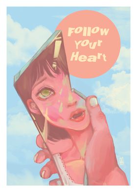 Follow your Heart