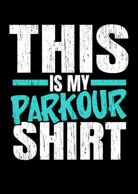 This Is My Parkour Shirt