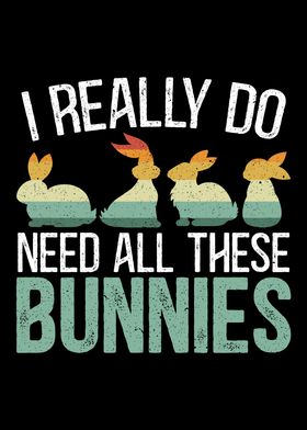 I Need All These Bunnies