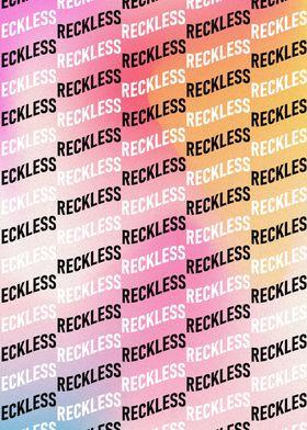 RECKLESS aesthetic