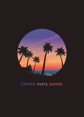 Cherish Every Sunset