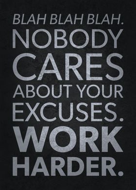 Nobody Cares About Excuses