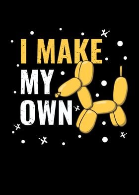 I Make My Own