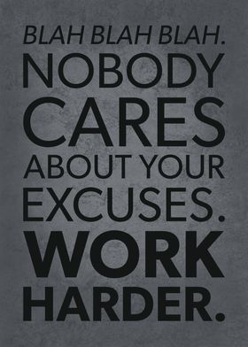 Nobody Cares About Excuses