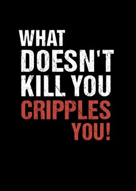 Does Not Kill Cripples