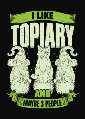 Funny Topiary Lover Design