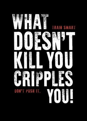 Does Not Kill Cripples You