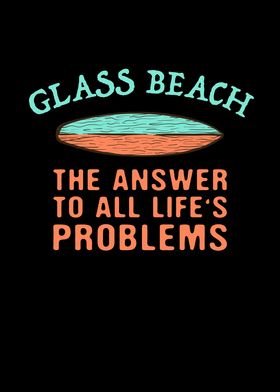 Glass Beach Answer To All