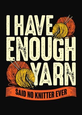 I Have Enough Yarn