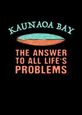 Kaunaoa Bay Answer To All