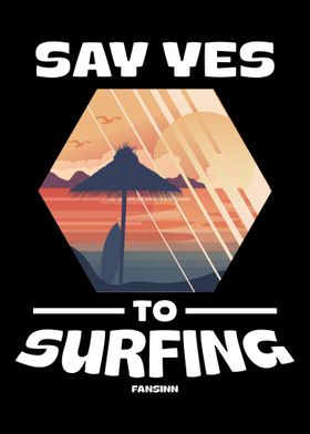 Say Yes To Surfing