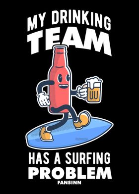 My Drinking Team Has A Sur