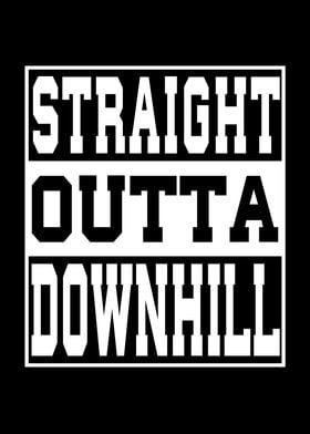 Downhill Saying Funny