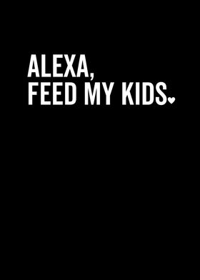 Alexa Feed My Kids
