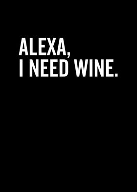 Alexa I Need Wine