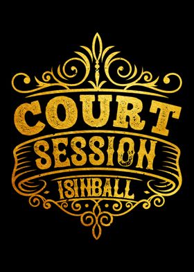 Court is in ball session