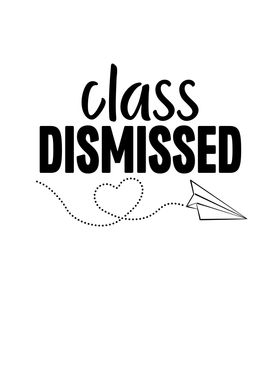 Class Dismissed