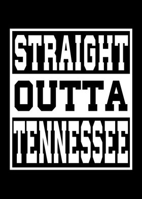 Tennessee Straight outta