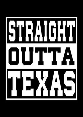 texas Straight outta texas