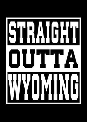 Wyoming Straight outta