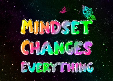 Mindset changes everything