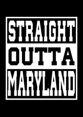 Maryland Straight outta