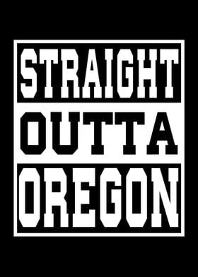 Oregon Straight outta