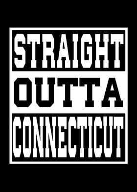 Connecticut Straight outta