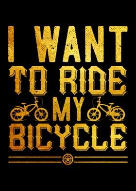 i want to ride my cycle