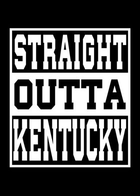 Kentucky Straight outta