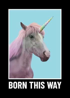 Born This Way  Unicorn