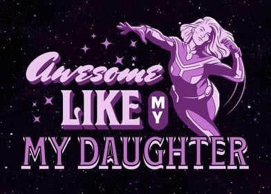 Awesome like my daughter