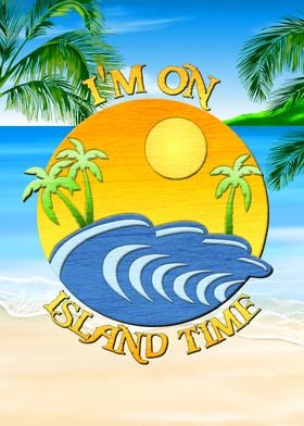 I Am On Island Time