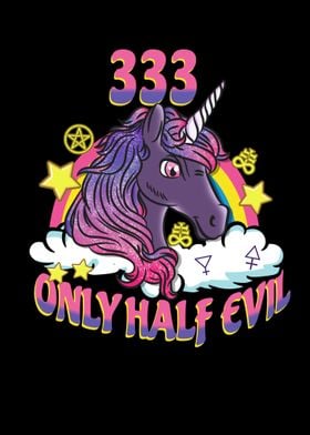 333 Only Half Evil Unicorn