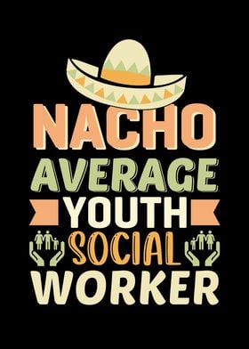 Nacho Average Youth Worker