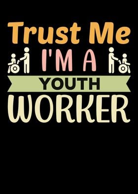 Trust Me Im Youth Worker