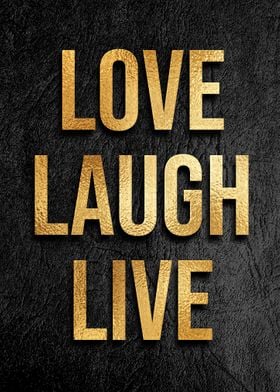 Love laugh live gold quote