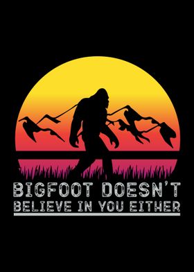 Bigfoot Does Not Believe 