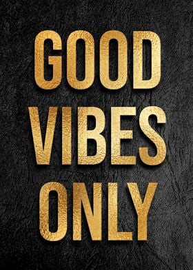 Good vibes only quotes