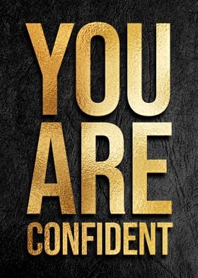 You are confident quote