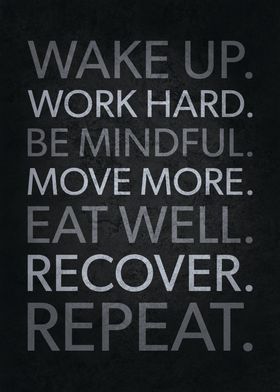 Wake Up Work Hard Repeat