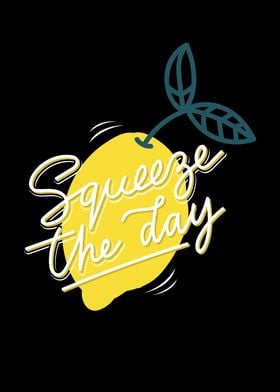 Squeeze The Day Lemon