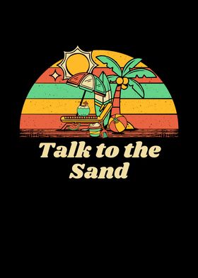 Talk to the Sand Beach