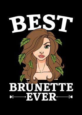 'Best Brunette Ever' Poster by NAO | Displate
